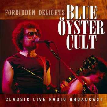 CD Blue Öyster Cult: Forbidden Delights