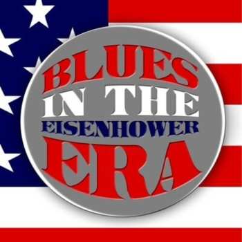 CD Blues In The Eisenhower Era / Var: Blues In The Eisenhower Era / Var