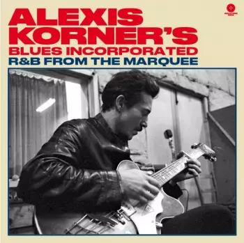 Blues Incorporated: R & B From The Marquee