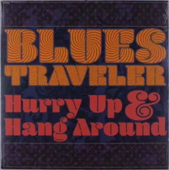 Hurry Up & Hang Around