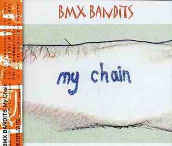 Album BMX Bandits: My Chain