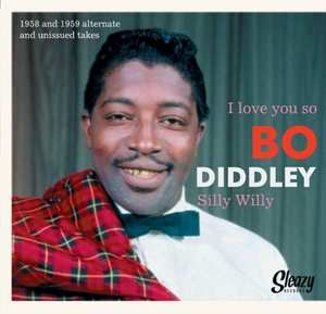 SP Bo Diddley: 7-i Love You So/silly Willy
