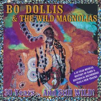 CD Bo Dollis: 30 Years .. And Still WILD!