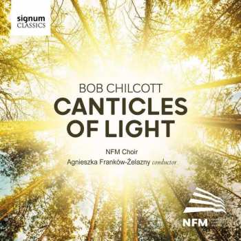 CD Robert Chilcott: Canticles Of Light