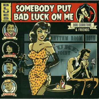 Somebody Put Bad Luck On Me