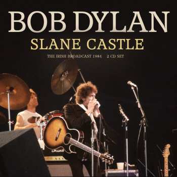 2CD Bob Dylan: Slane Castle (2cd)