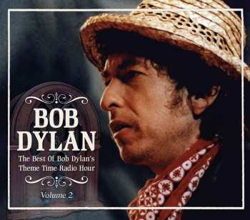2CD Bob Dylan: The Best Of Bob Dylan's Theme Time Radio Hour (Volume 2)