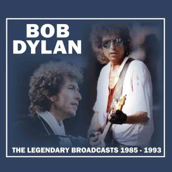 CD Bob Dylan: The Legendary Broadcasts: 1985 - 1993