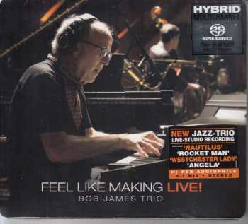 SACD Bob James Trio: Feel Like Making LIVE!