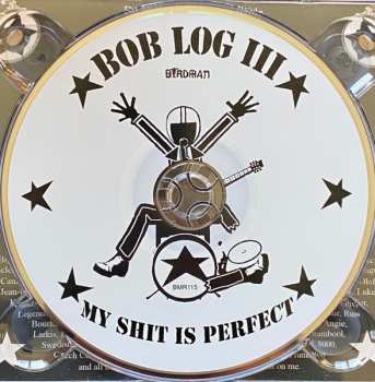 CD Bob Log III: My Shit Is Perfect
