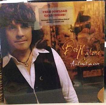 LP Bob Malone: Ain't what you know