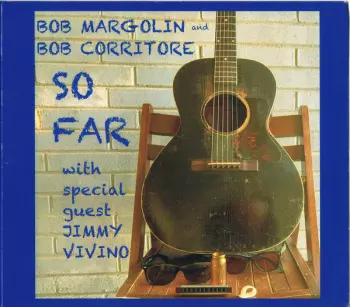 Bob Corritore: So Far