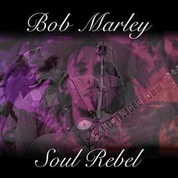 Album Bob Marley: Soul Rebel