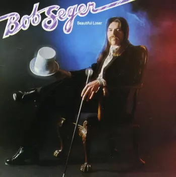 Bob Seger: Beautiful Loser