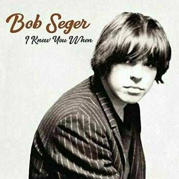 LP Bob Seger: I Knew You When 