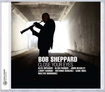 Album Bob Sheppard: Close Your Eyes