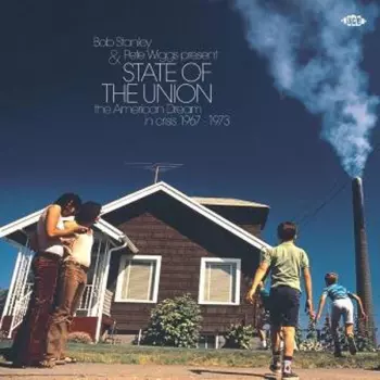 State Of The Union (The American Dream In Crisis 1967 - 1973)