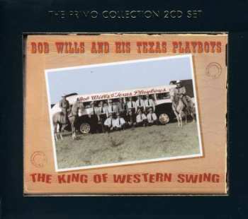 Album Bob Wills & His Texas Playboys: The King Of Western Swing