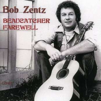 Album Bob Zentz: Beaucatcher Farewell