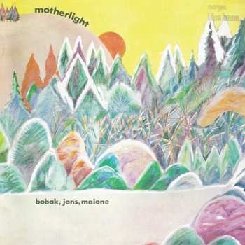 LP Bobak, Jons, Malone: Motherlight