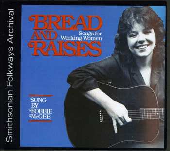 CD Bobbie McGee: Bread And Raises: Songs For Working Women