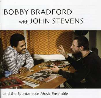 2CD Spontaneous Music Ensemble: Bobby Bradford With John Stevens And The Spontaneous Music Ensemble