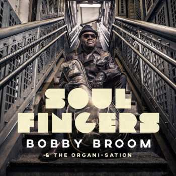 CD Bobby Broom: Soul Fingers