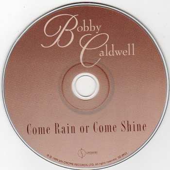 CD Bobby Caldwell: Come Rain Or Come Shine