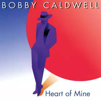 Bobby Caldwell: Heart Of Mine