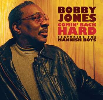Album Bobby Jones: Comin' Back Hard