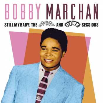 2CD Bobby Marchan: Still My Baby : The Ace And Fire Sessions DIGI