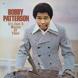 LP Bobby Patterson: It's Just A Matter Of Time