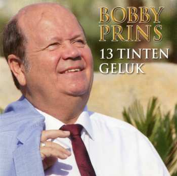 Album Bobby Prins: 13 Tinten Geluk