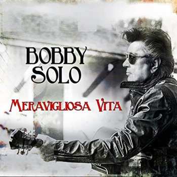 Album Bobby Solo: Meravigliosa Vita 
