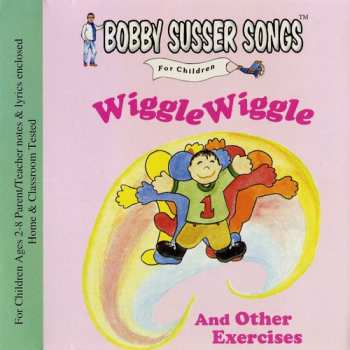 Album Bobby Susser Singers: Wiggle Wiggle & Other Exercises