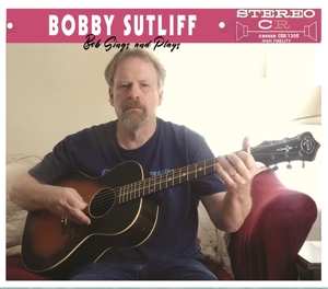 LP Bobby Sutliff: Bob Sings And Plays