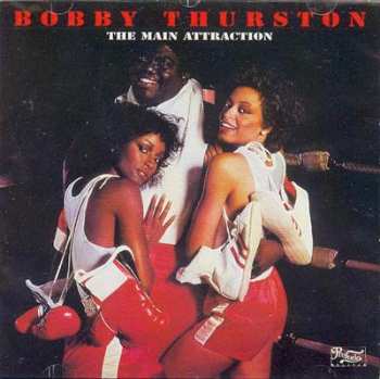 LP Bobby Thurston: The Main Attraction CLR