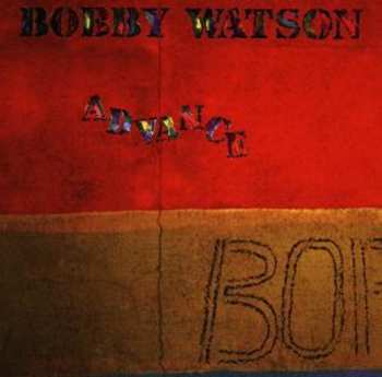 Album Bobby Watson: Advance