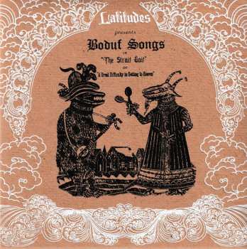 CD Boduf Songs: "The Strait Gait" Or "A Great Difficulty In Getting To Heaven" LTD