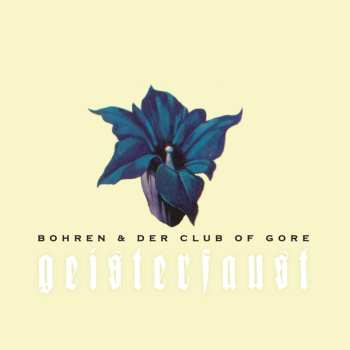 CD Bohren & Der Club Of Gore: Geisterfaust
