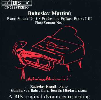 CD Bohuslav Martinů: Piano Sonata No.1 / Études And Polkas, Books I-III / Flute Sonata No.1