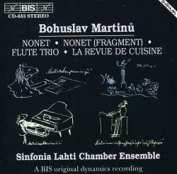 CD Bohuslav Martinů: Nonet • Nonet (Fragment) • Flute Trio • La Revue de Cuisine
