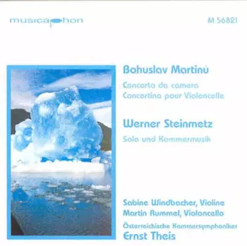 Concerto Da Camera / Concertino Pour Violoncelle / Solo Und Kammermusik