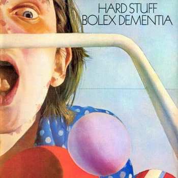 LP Hard Stuff: Bolex Dementia