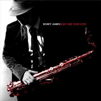 CD Boney James: Send One Your Love