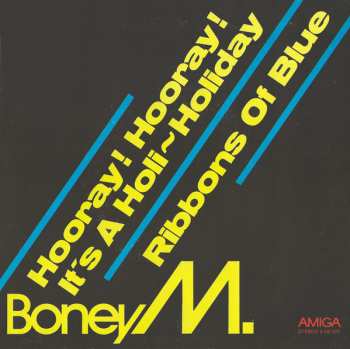 SP Boney M.: Hooray! Hooray! It's A Holi-Holiday / Ribbons Of Blue