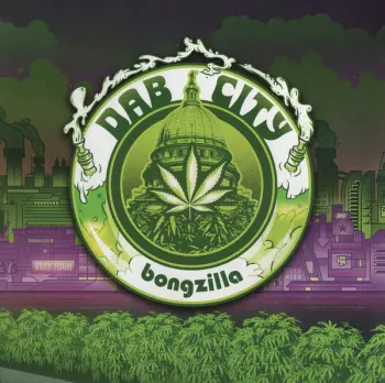 Bongzilla: Dab City