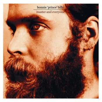 CD Bonnie "Prince" Billy: Master And Everyone