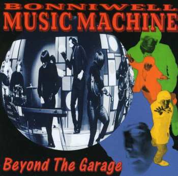 Album The Music Machine: Beyond The Garage