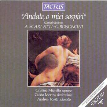 Album Bononcini / Scarlatti: Andate O Miei Sospiri